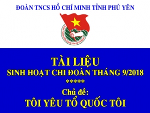 Tài liệu sinh hoạt chi đoàn tháng 9/2018