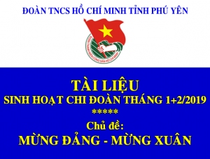 Tài liệu sinh hoạt chi đoàn tháng 1-2/2019