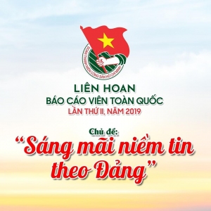 Liên hoan Báo cáo viên toàn lần II sẽ diễn ra với chủ đề "Sáng mãi niềm tin theo Đảng".