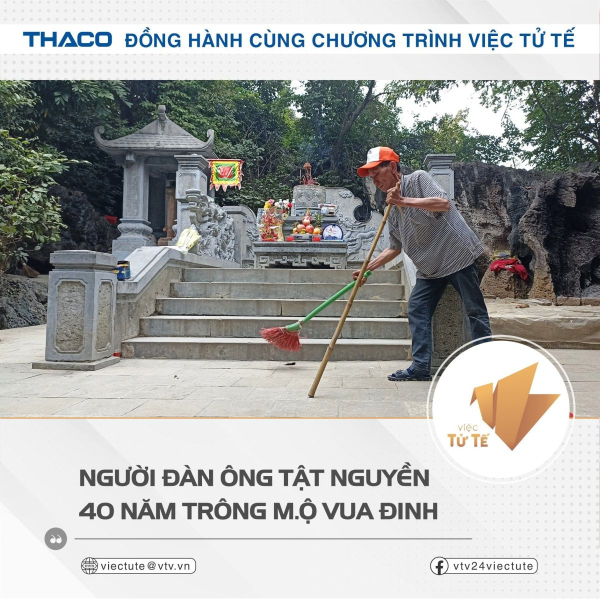 Người đàn ông tật nguyền 40 năm trông mộ Vua Đinh