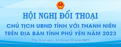 HỘI NGHỊ ĐỐI THOẠI CHỦ TỊCH UBND TỈNH VỚI THANH NIÊN TRÊN ĐỊA BÀN TỈNH PHÚ YÊN NĂM 2023