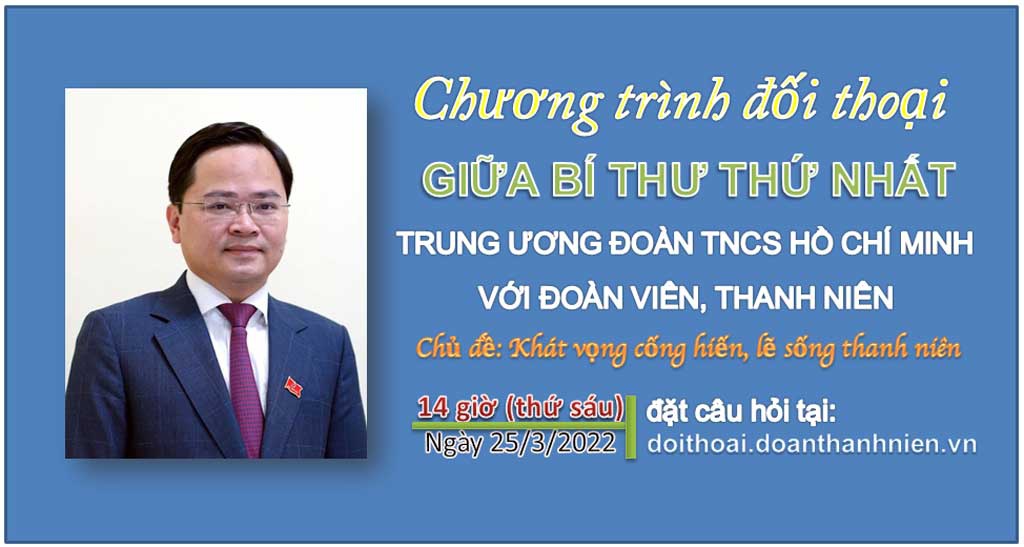 Đối thoại với Bí thư thứ nhất T.Ư Đoàn: Người trẻ đặt ra nhiều vấn đề nóng