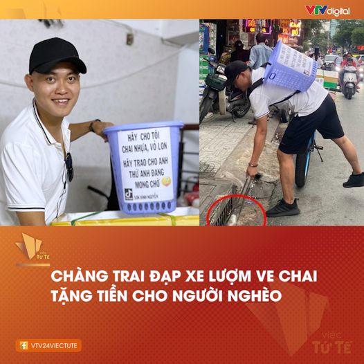 Chàng trai đạp xe lượm ve chai, tặng tiền cho người nghèo